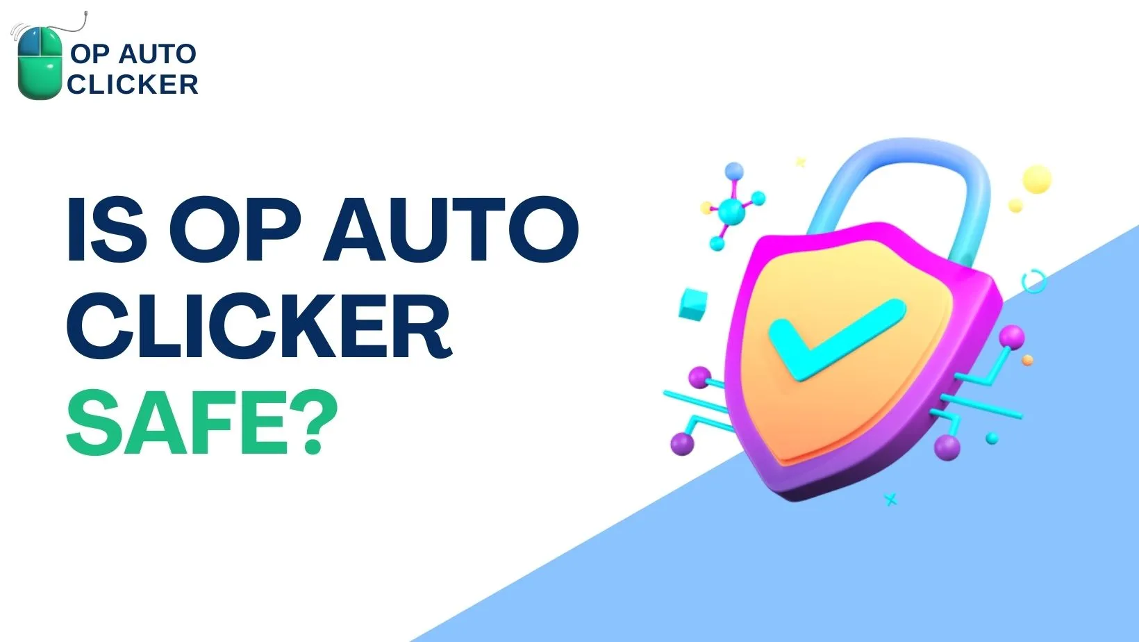 Is OP Auto Clicker safe?